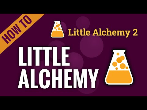 How To Make Everything In Little Alchemy - 08/2021