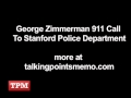 George Zimmerman 911 Call To Stanford Police ...
