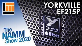 L&M @ NAMM 2020: Yorkville Elite EF215P Powered Speaker