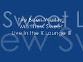 I've Been Waiting - Matthew Sweet (Live in the X Lounge III)