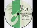 The System - You're In My System (Atmospheric Vocal)