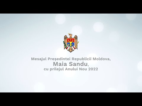 Mesajul Președintei Republicii Moldova, Maia Sandu, cu prilejul Anului Nou 2022