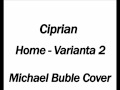YouTube - Home ( Michael Buble Cover )