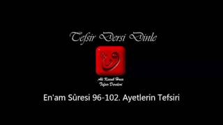 Ali Küçük - Enam Sûresi 96-102 Ayetler Tefsiri