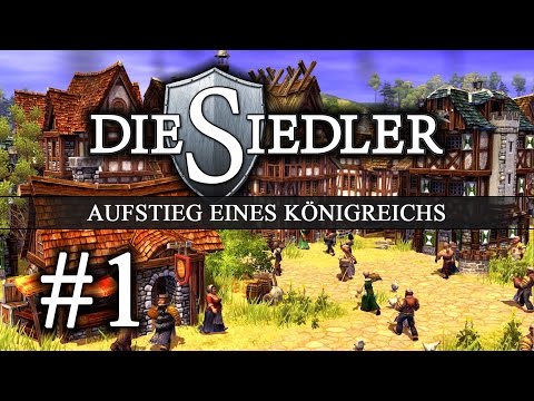 DIE SIEDLER: AUFSTIEG EINES KÖNIGREICHS [Mission 1] ► Aller Anfang ist leicht! [PC] Let's Play