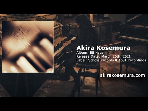AKIRA KOSEMURA - 88 Keys (2021)