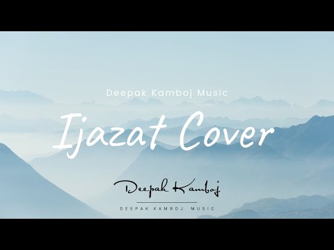 Ijazat | Falak Shabir | Cover by Deepak Kamboj | Latest Punjabi Songs 2019