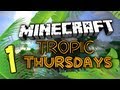Tropic Thursdays - The Journey Begins!
