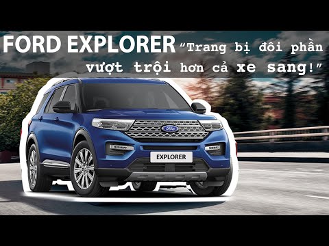 Loạt trang bị đắt tiền trên Ford Explorer - đôi phần vượt trội hơn cả xe sang |XEHAY.VN|
