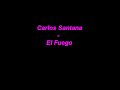 El Fuego - Santana Carlos