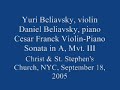 yuri beliavsky, violin and daniel beliavsky, piano perform cesar franck's violin-piano sonata in a, mvt. iii, at christ & st. stephen's church, nyc, on september 18, 2005.  reviewed by the strad magazine:  