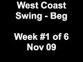West Coast Swing - Beg Week 1 of 6 Nov 09