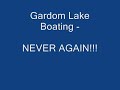 Gardom Lake Boating - NEVER AGAIN!!! .wmv