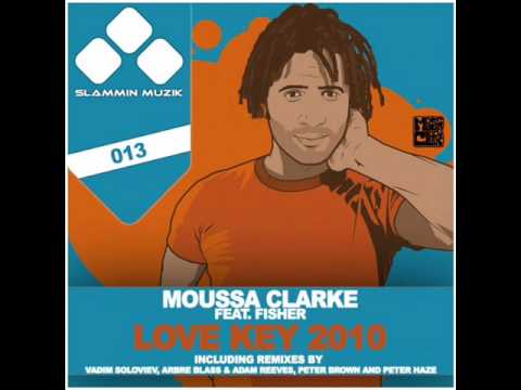 Moussa Clarke Feat Fisher-Love Key 2010(Arbre Blass & Adam Reeves Remix)