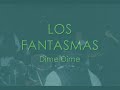 LOS FANTASMAS - DIME DIME - CUMBIA DE LOS 90