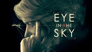 EYE IN THE SKY Official Trailer