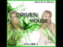 Driven House Volume 2 Part 6 - DJ Mikesta Driven House Volume 2 Part 6 - DJ Mikesta
