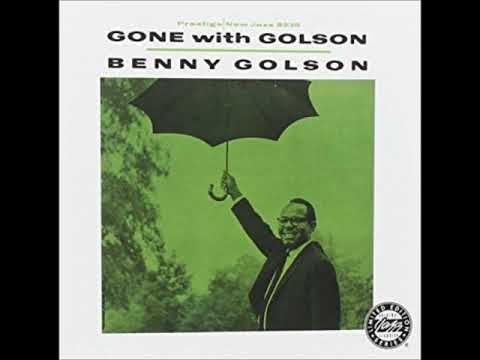 Benny Golson – Gone with Golson (Full Album)