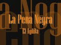La Pena Negra - El Agüita