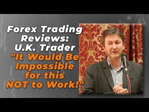 Watch Video U.K. Forex Trader: It would be impossible for this to not work