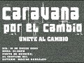 Caravana por el Cambio Caravana por el Cambio