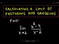 Calculating a Limt By Factoring and Canceling