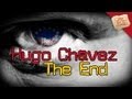 Hugo Chavez: The End - Stuff They Don't Want You View Video