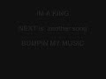 bumpin my music