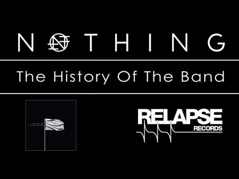 Nothing - NOTHING sit down to talk about the forming of the band and the making of their new record 'Guilty of Everything.' SUBSCRIBE: http://bit.ly/RelapseYouTube Ord...