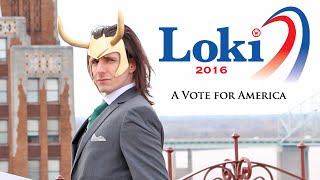 Loki for President 2016: One Vote matters.