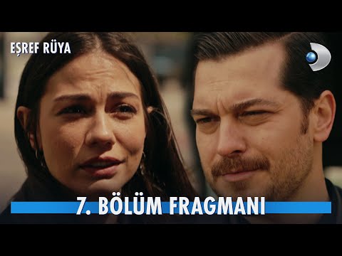 Eşref Rüya 7. Bölüm Fragmanı                                                                                                                                                                                                                              