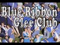 BLUE RIBBON GLEE CLUB 