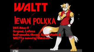 【UTAUカバー】 Ievan Polkka 【WALTT】(ARCHIVE)