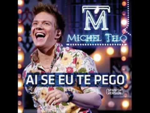 Ai Se Eu Te Pego (Spanish Version) Michel Teló