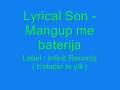 Lyrical Son - Mangup me baterija