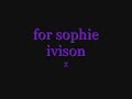 For sophie ivison