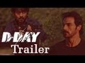 Watch D- Day Official Trailer Rishi Kapoor, Arjun Rampal