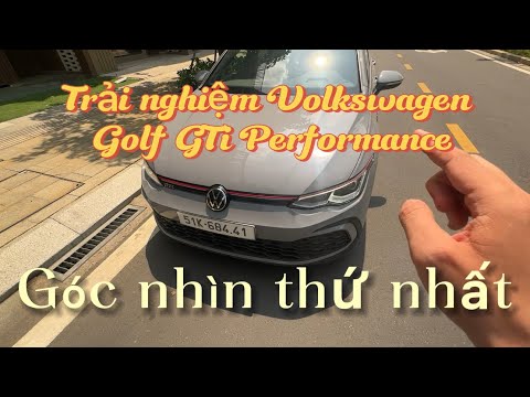 Trải nghiệm Volkswagen Golf GTI Performance: Cảm giác lái 
