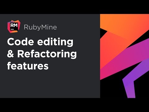 RubyMine Tutorial | 3. Code editing & Refactoring features