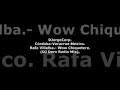 GenteDJ Rafa Villalba.- Wow Chiquetere ( Radio Mix).