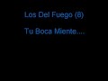 Tu Boca Miente Los del fuego
