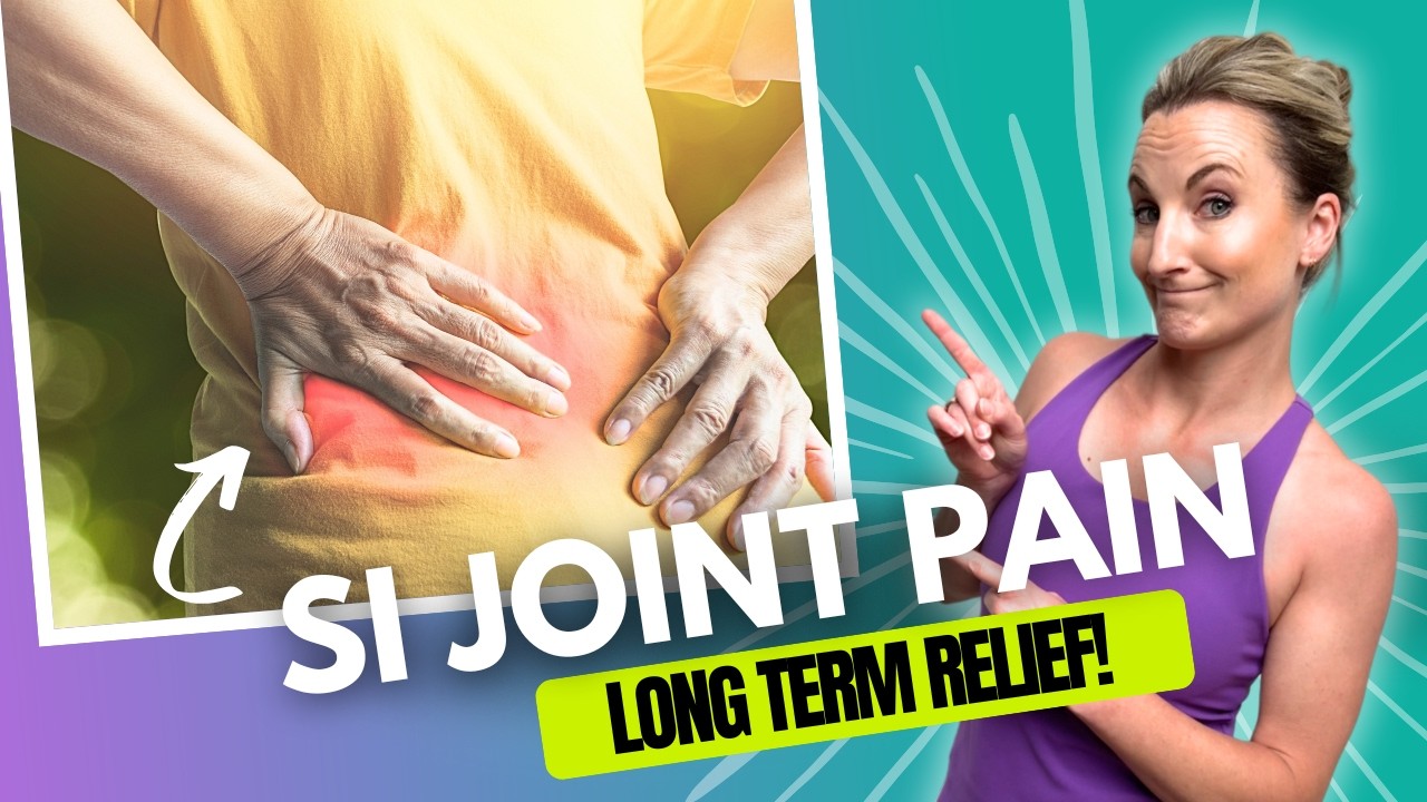 What to do for SI (Sacroiliac) Joint Pain - Long Term Relief!