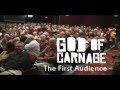 GOD OF CARNAGE - First Audience