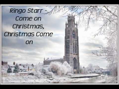 Ringo Starr - Come On Christmas, Christmas Come On lyrics