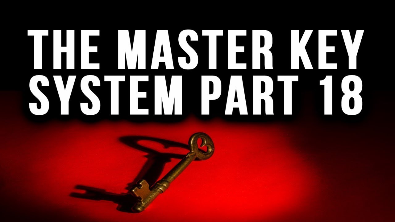 The Master Key System Charles F. Haanel Part 18 Law of Attraction