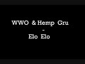 WWO & HEMP GRU  -  ELO ELO