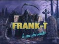 frank-t la gran obra maestra