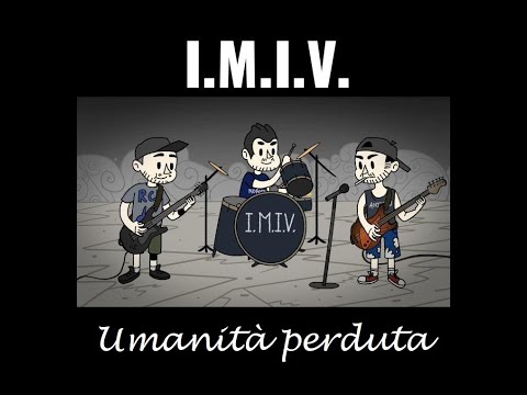 I.M.I.V.-Umanità perduta