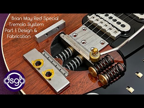 Brian May Red Special Tremolo System – Design and Fabrication – dsgb