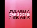 David Guetta & Chris Willis - Love Is Gone
